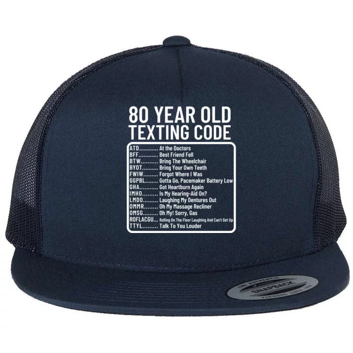 Funny 80 Year Old Texting Code Birthday Flat Bill Trucker Hat