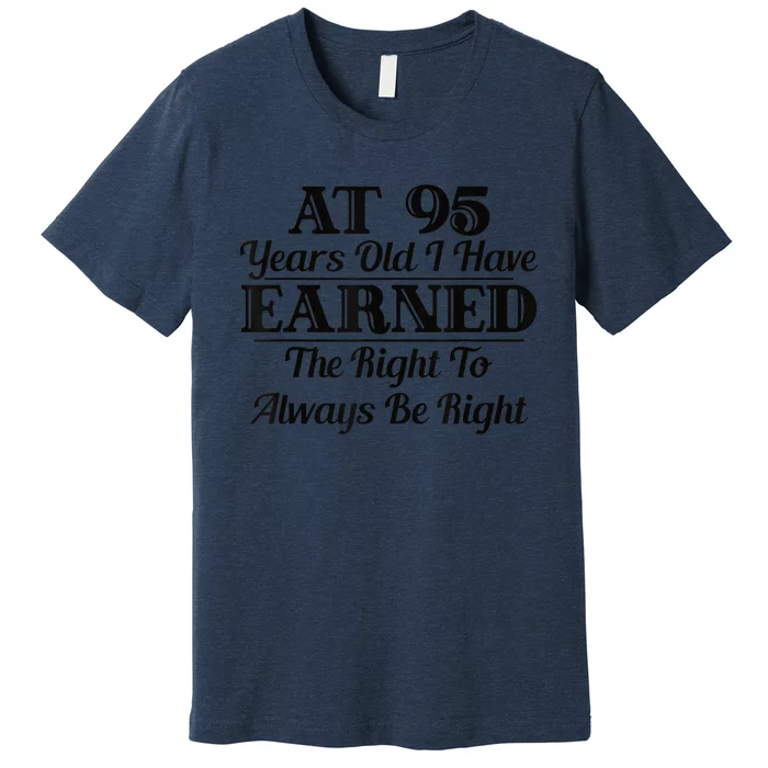 Funny 95th Birthday Present Gift Shirt - 95 Year Old Funny Shirt Premium T-Shirt