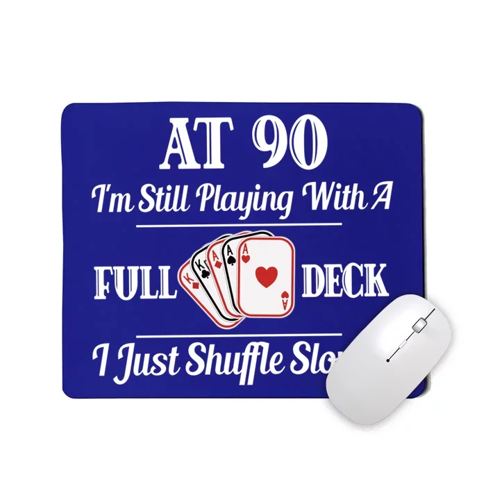 Funny 90th Birthday Gift Cool Gift 90 Year Old Cards Great Gift Mousepad