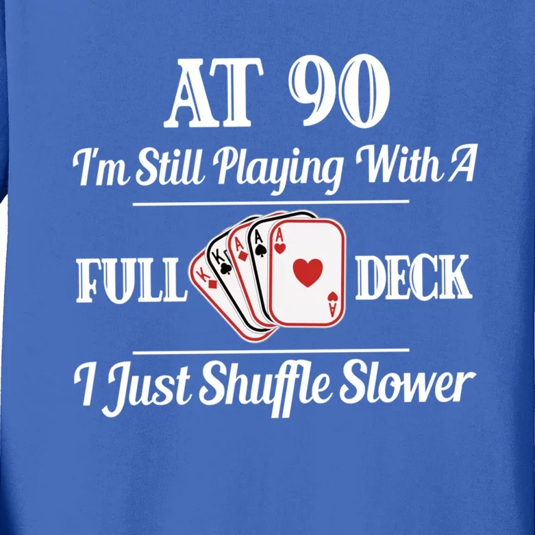 Funny 90th Birthday Gift Cool Gift 90 Year Old Cards Great Gift Kids Long Sleeve Shirt