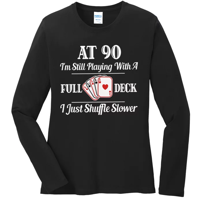 Funny 90th Birthday Gift - 90 Year Old Cards Happy Birthday Shirt Ladies Long Sleeve Shirt