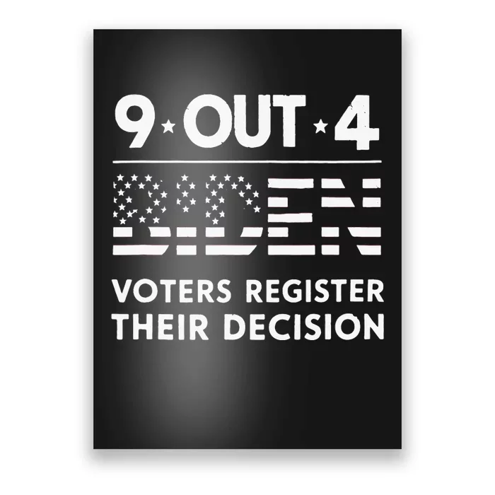 Funny 9 Out Of 4 Biden Voters Regret Their Decision Usa Flag Poster