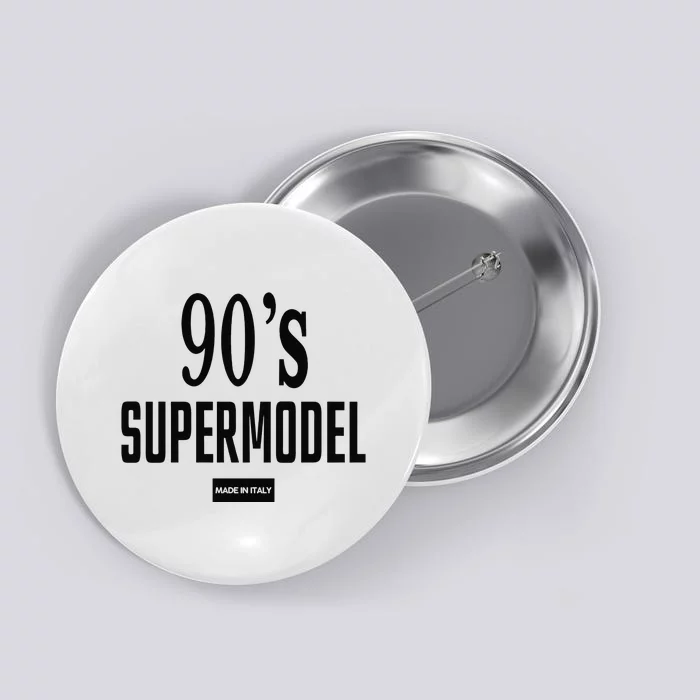 Funny 90S Supermodel Vintage Trendy Button