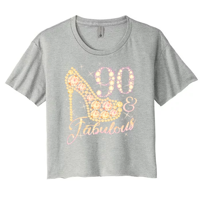 Fabulous & 90 Sparkly Heel 90th Birthday Women's Crop Top Tee