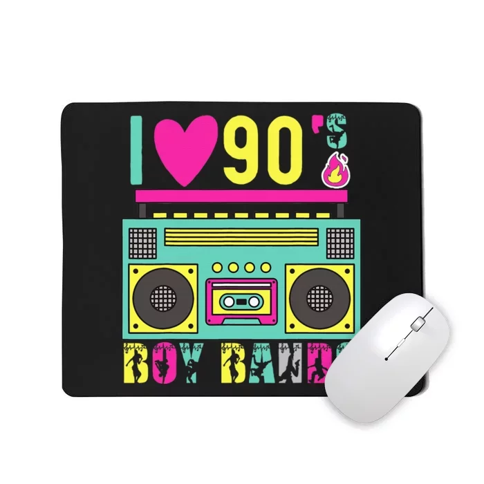 Funny 90s Theme Party Music Dance I Love 90s Boy Bands Mousepad