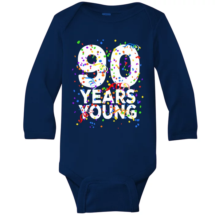 Funny 90 Years Young Happy 90th Birthday Cute Gift Great Gift Baby Long Sleeve Bodysuit