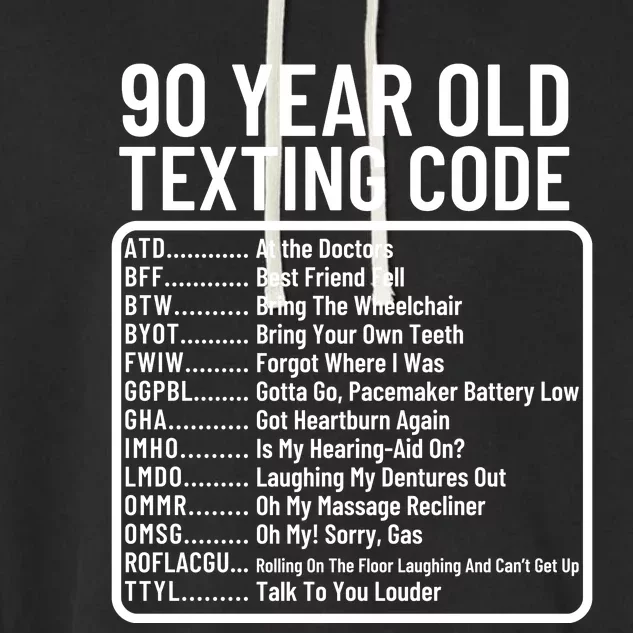 Funny 90 Year Old Texting Code Birthday Garment-Dyed Fleece Hoodie