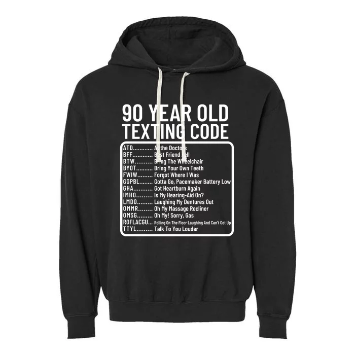 Funny 90 Year Old Texting Code Birthday Garment-Dyed Fleece Hoodie