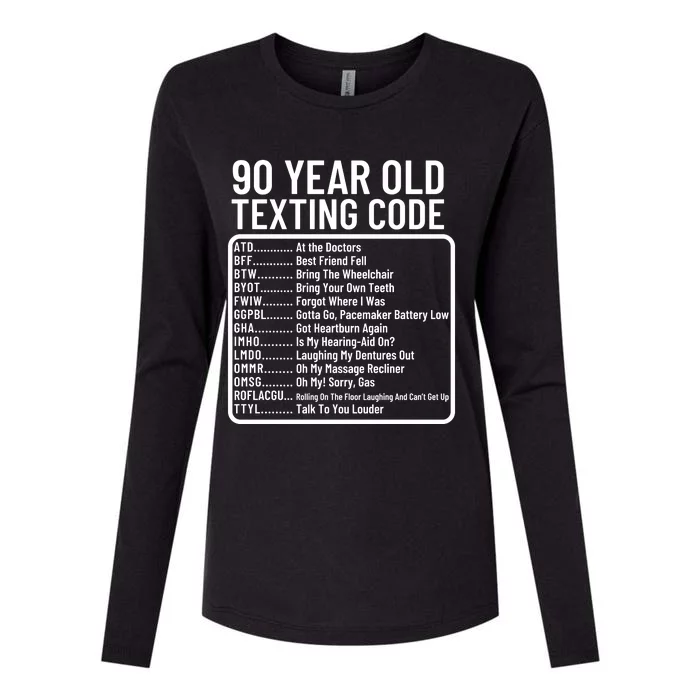 Funny 90 Year Old Texting Code Birthday Womens Cotton Relaxed Long Sleeve T-Shirt