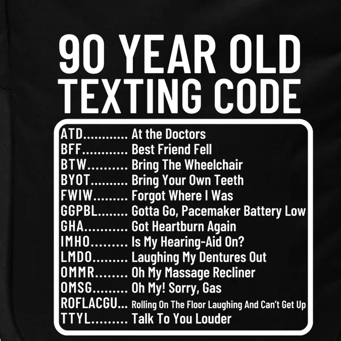 Funny 90 Year Old Texting Code Birthday Impact Tech Backpack