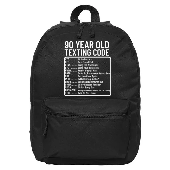 Funny 90 Year Old Texting Code Birthday 16 in Basic Backpack