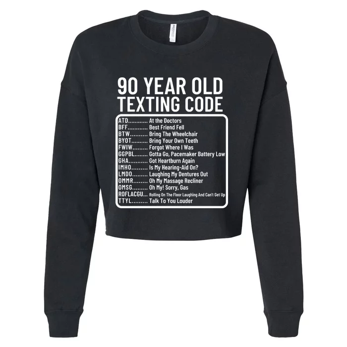 Funny 90 Year Old Texting Code Birthday Cropped Pullover Crew