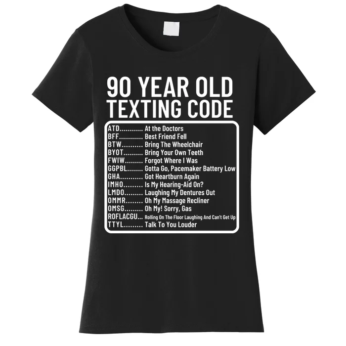 Funny 90 Year Old Texting Code Birthday Women's T-Shirt