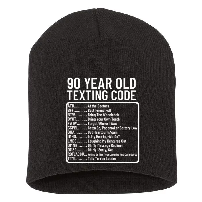 Funny 90 Year Old Texting Code Birthday Short Acrylic Beanie