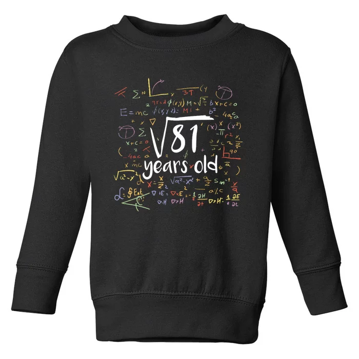 Funny 9 Year Old Birthday Square Root Of 81 Math Toddler Sweatshirt