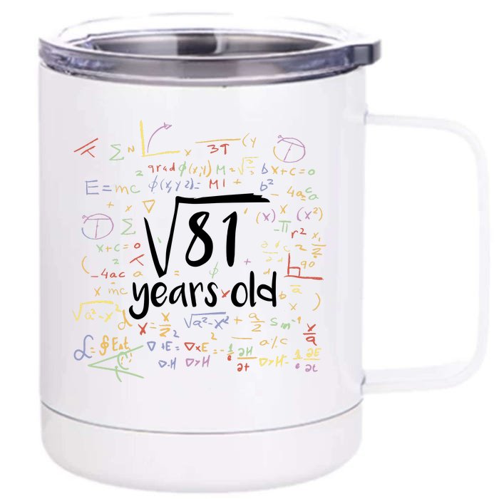 Funny 9 Year Old Birthday Square Root Of 81 Math Front & Back 12oz Stainless Steel Tumbler Cup