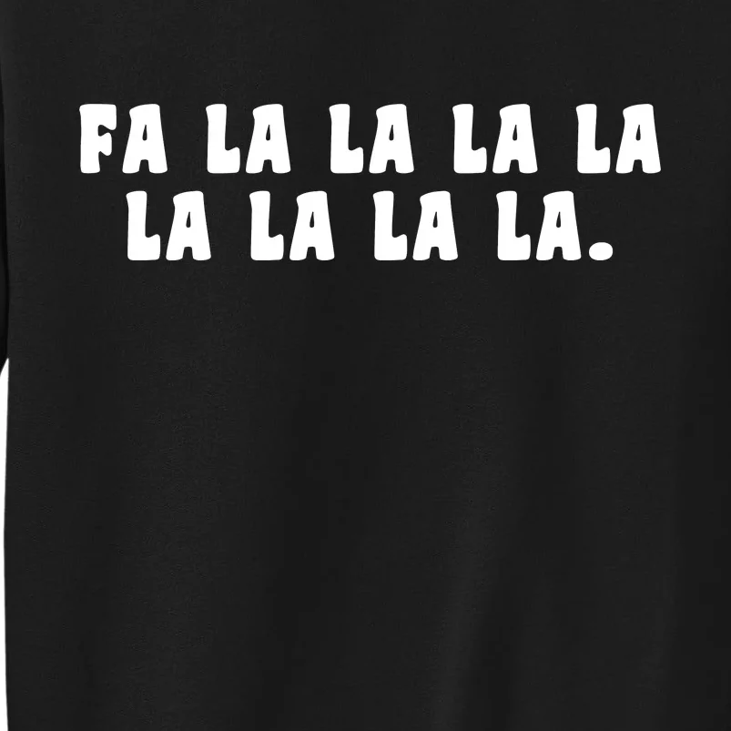 FA LALALALALALALA Tall Sweatshirt