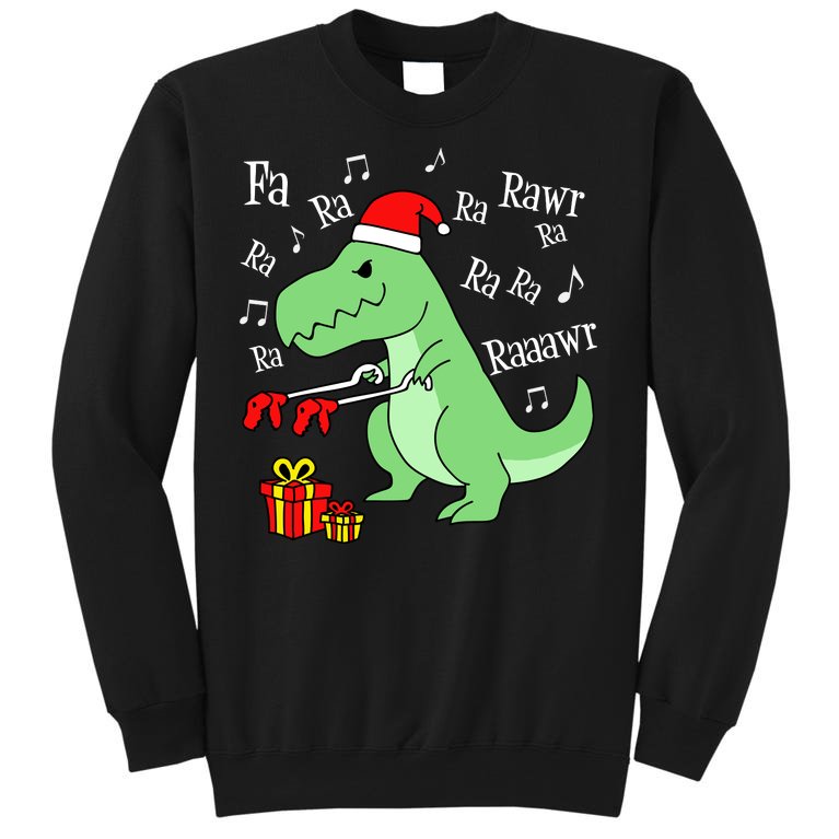 Fa Ra Ra Rawr Christmas T-Rex Presents Tall Sweatshirt