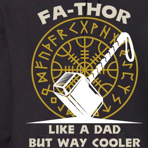 Fa-Thor Like a Dad But Way Cooler Premium Hoodie