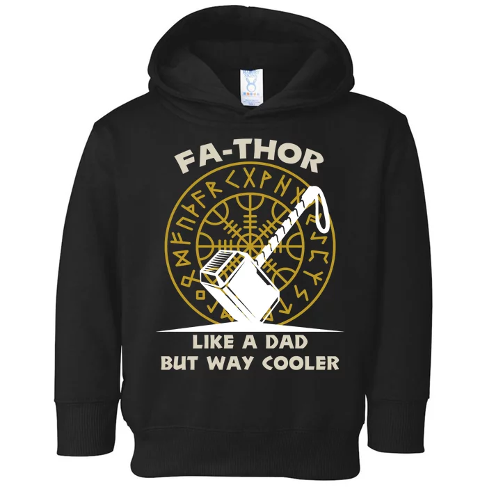 Fa-Thor Like a Dad But Way Cooler Toddler Hoodie