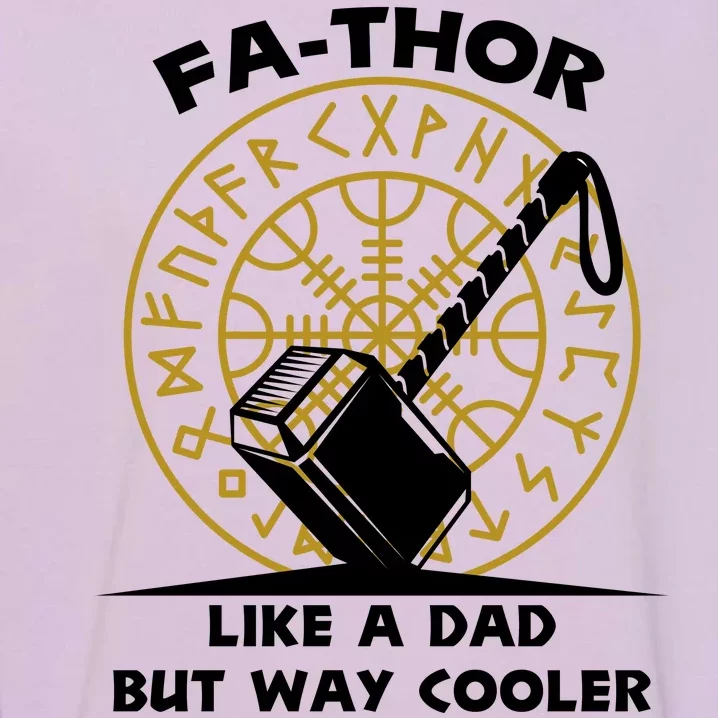 Fa-Thor Like a Dad But Way Cooler Garment-Dyed Sweatshirt