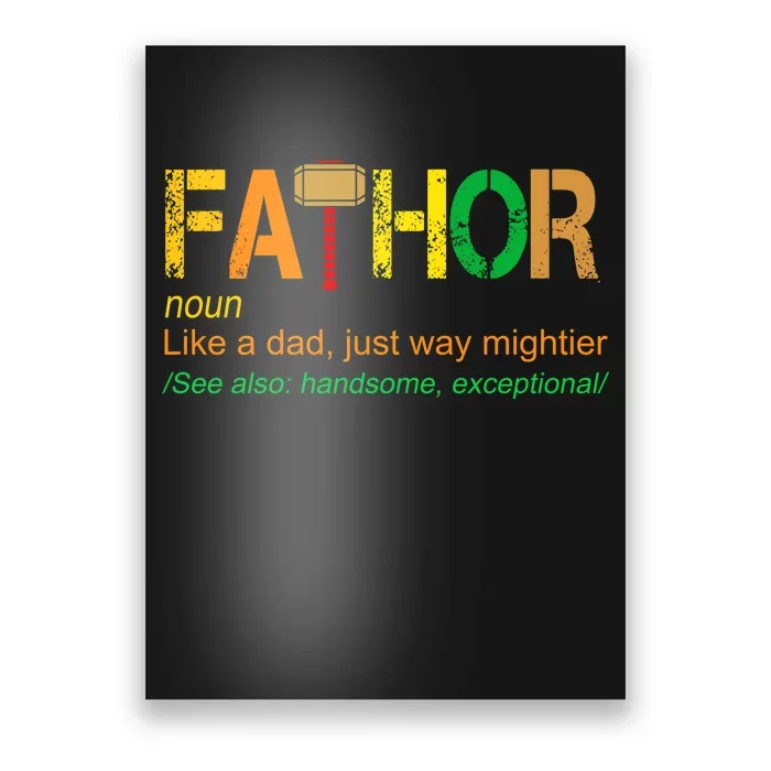 Fa-thor Like Dad Just Way Mightier Poster