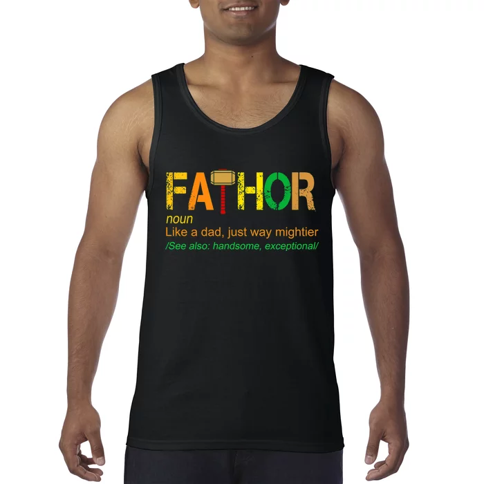 Fa-thor Like Dad Just Way Mightier Tank Top