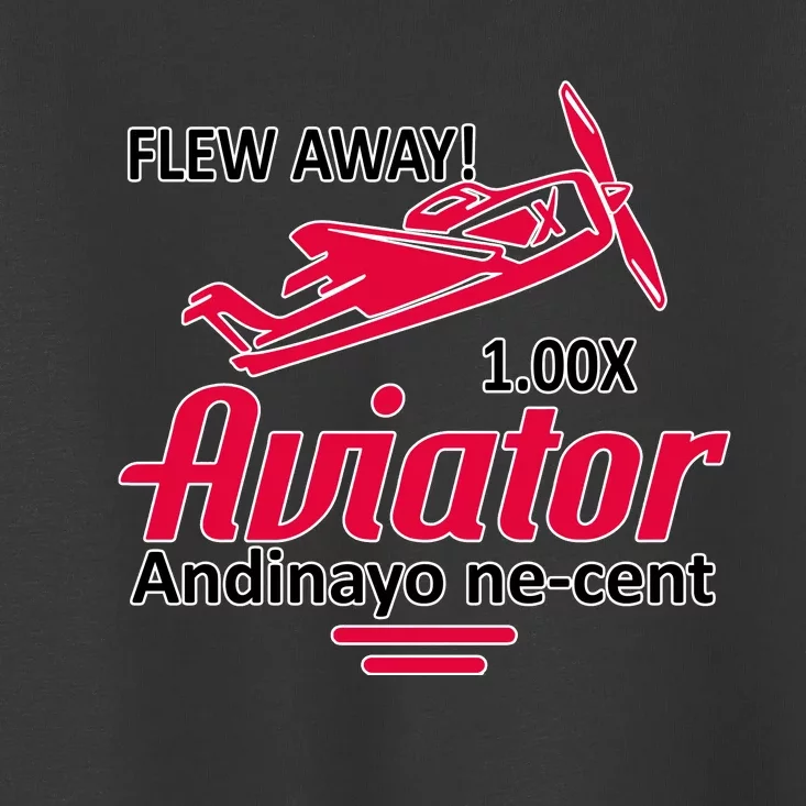 Flew Away 1.00x Aviator Andinayo Ne Cent Toddler T-Shirt