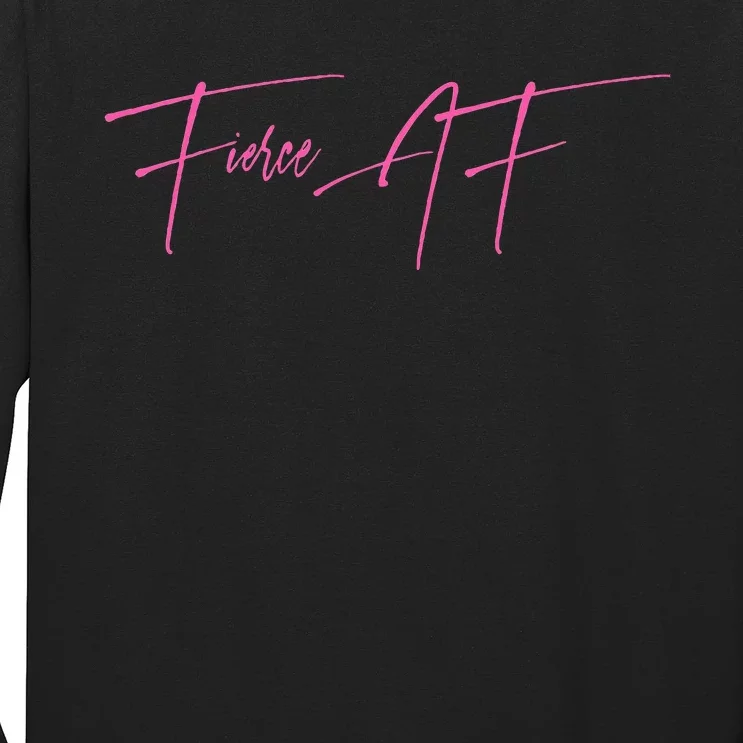 Fierce Af 2 Long Sleeve Shirt