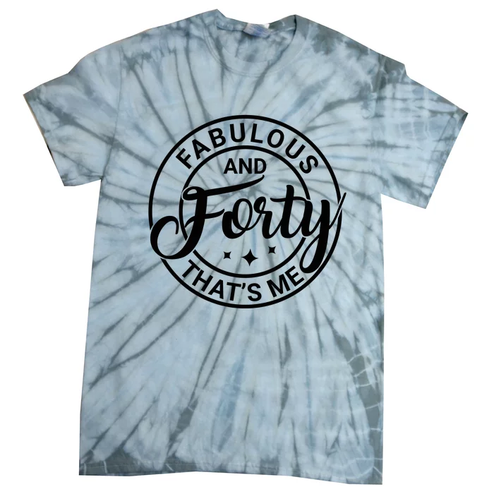 Fabulous And 40th Birthday Celebration Graphic Tie-Dye T-Shirt