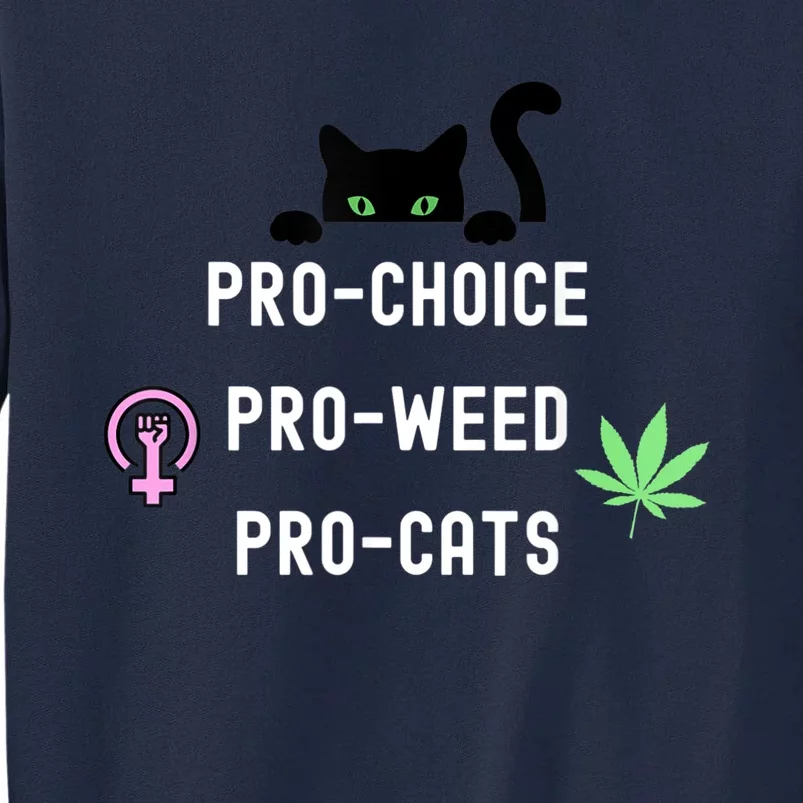 Feminism And 420 Funny Pro Choice Pro Cats Pro Weed Feminist Tall Sweatshirt