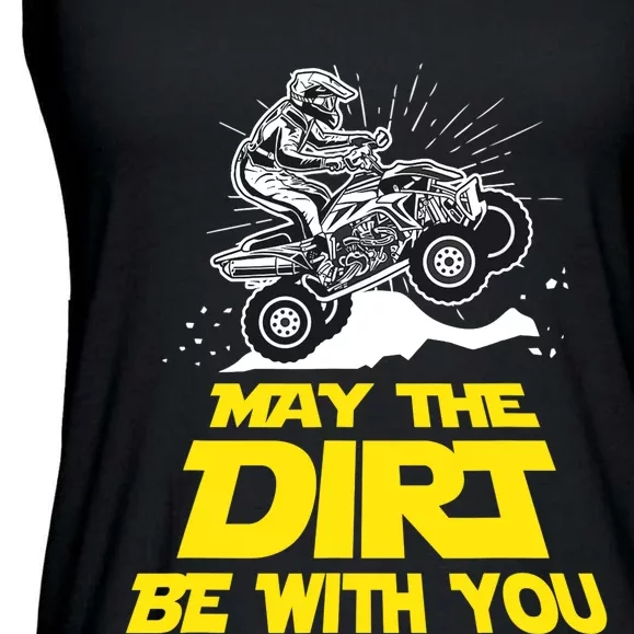 Funny ATV 4 Wheeler Quad Riding May The Dirt Be With You Ladies Essential Flowy Tank