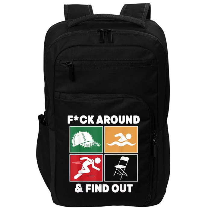 Fuck Around And Find Out Hat Chair Swim Run Impact Tech Backpack