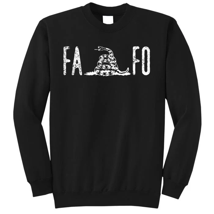 Fuck Around And Find Out Fafo F Around And Find Out Sweatshirt