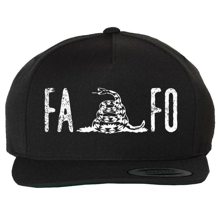 Fuck Around And Find Out Fafo F Around And Find Out Wool Snapback Cap