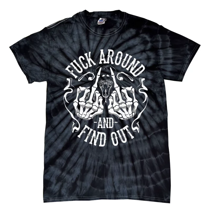 Fuck Around And Find Out Tie-Dye T-Shirt