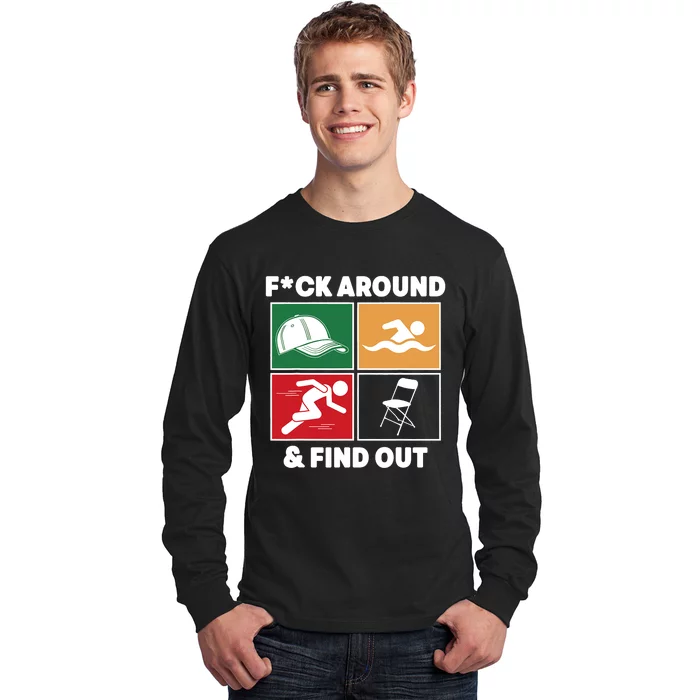 Fuck Around And Find Out Hat Chair Swim Run Long Sleeve Shirt