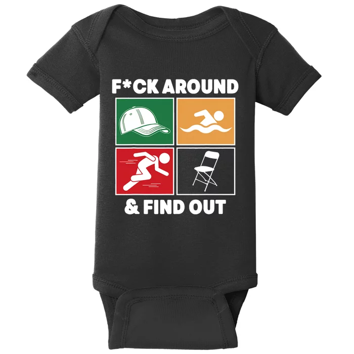 Fuck Around And Find Out Hat Chair Swim Run Baby Bodysuit