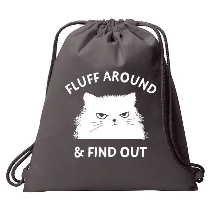 Fluff Around And Find Out Drawstring Bag