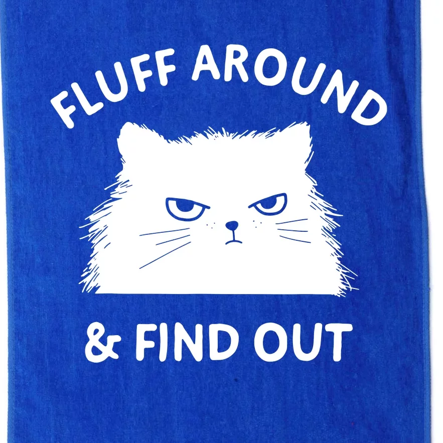 Fluff Around And Find Out Platinum Collection Golf Towel