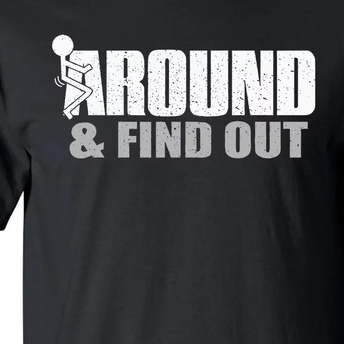 Funk Around And Find Out Tall T-Shirt