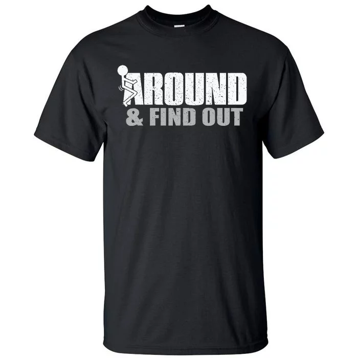 Funk Around And Find Out Tall T-Shirt