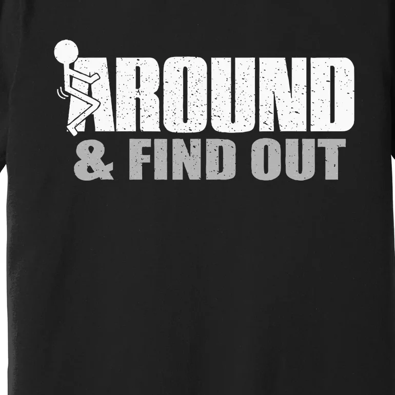 Funk Around And Find Out Premium T-Shirt