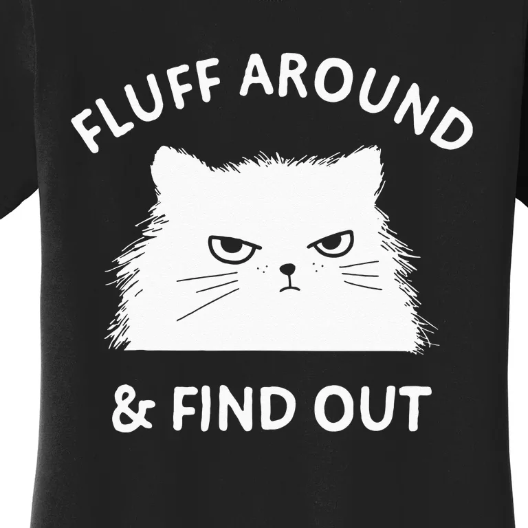 Fluff Around And Find Out Funny Cat Adult Humor Short Sleeve Women's T-Shirt