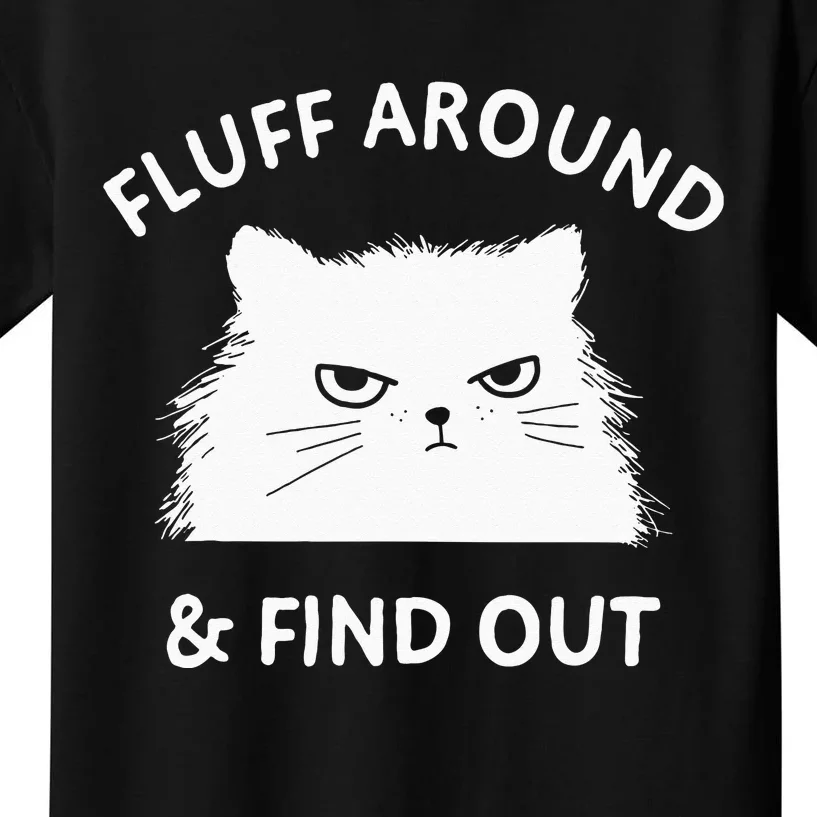 Fluff Around And Find Out Funny Cat Adult Humor Short Sleeve Kids T-Shirt