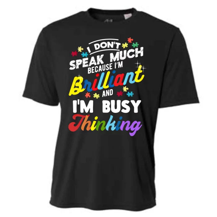 Fun Autism Awareness I Dont Speak Much Brilliant Gift Cooling Performance Crew T-Shirt