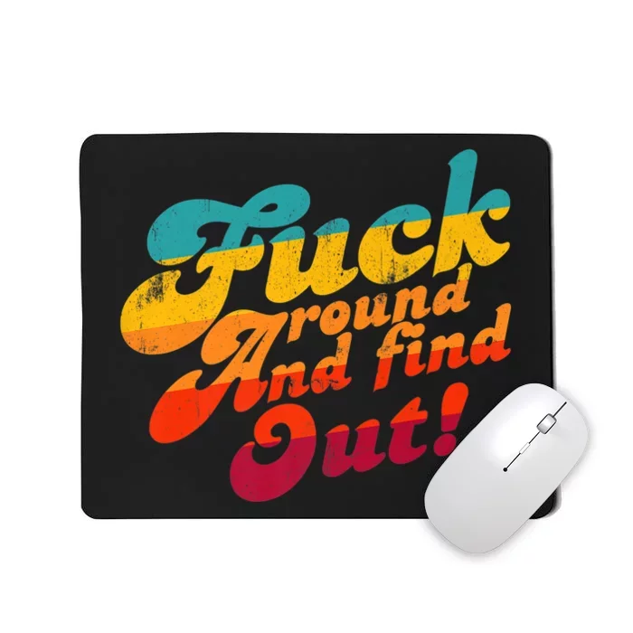 Fuck Around And Find Out FAFO F Around And Find Out Premium Mousepad