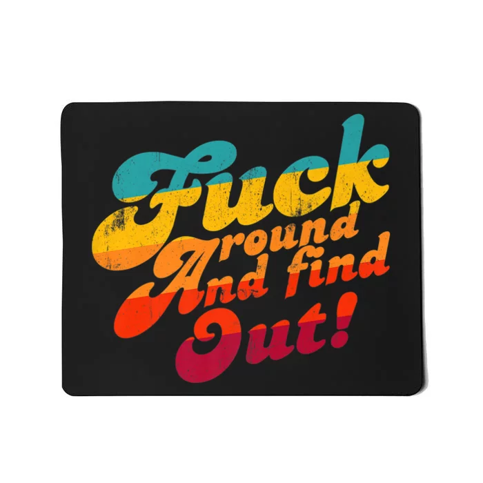 Fuck Around And Find Out FAFO F Around And Find Out Premium Mousepad