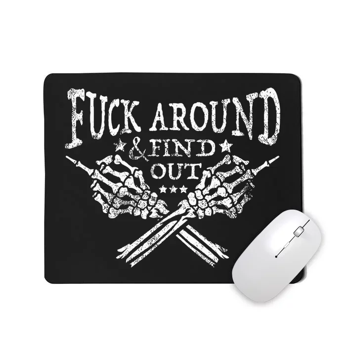 Fuck Around And Find Out Funny Skeleton Bones Hand Fafo Joke Mousepad