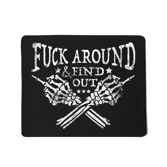 Fuck Around And Find Out Funny Skeleton Bones Hand Fafo Joke Mousepad